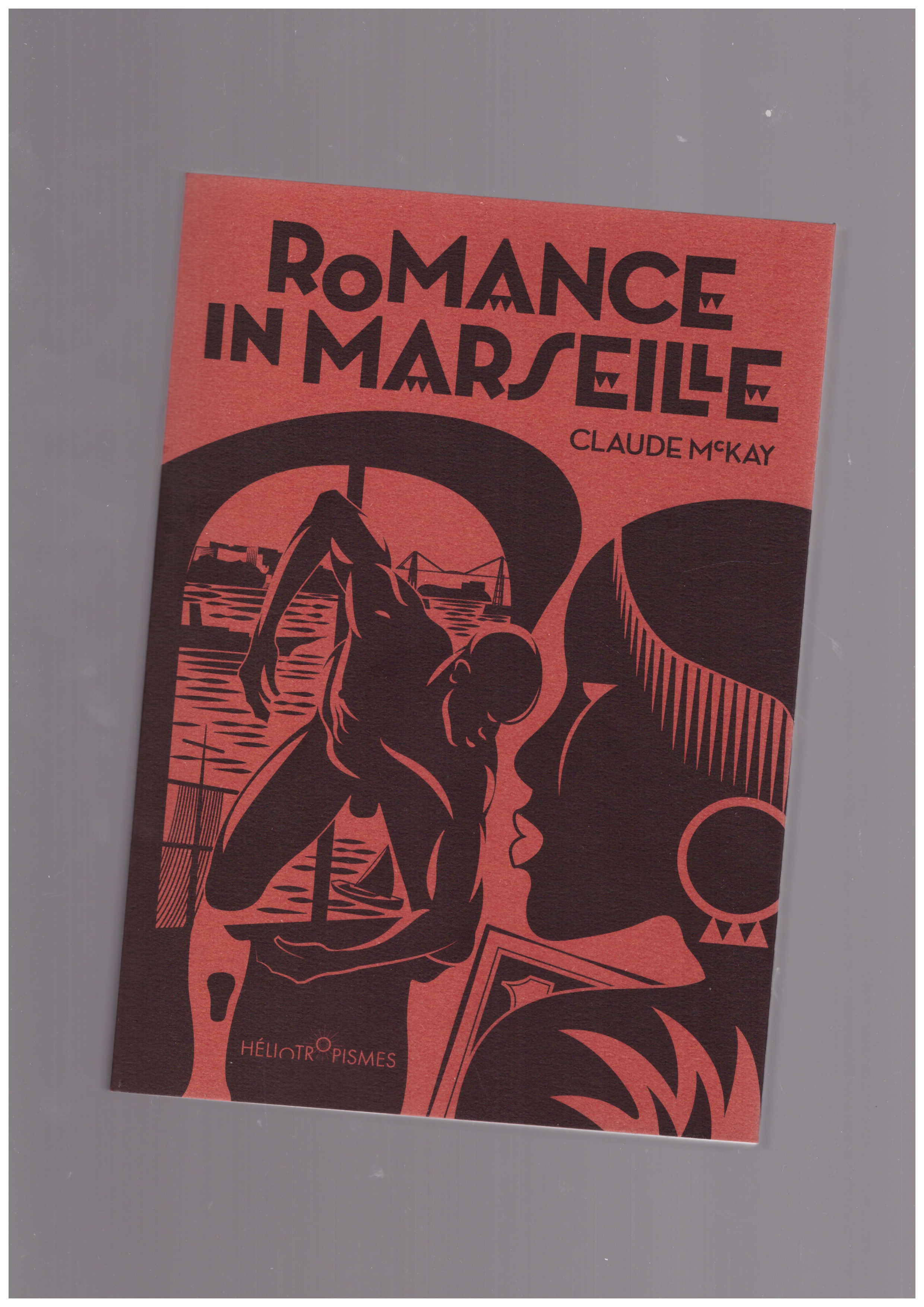 MCKAY, Claude - Romance in Marseille